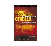 Tragic Cognition In Shakespeare's Othello
