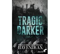 Tragic & Darker