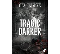 Tragic & Darker