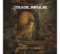 Tragic Impulse - Echoes of The Unseen [Import]