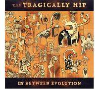 Tragically Hip - in Between Evolution [Import]