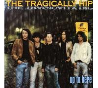 Tragically Hip - Up to Here by Tragically Hip (2006) Audio CD