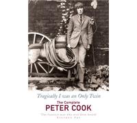 Tragically I Was an Only Twin: The Comedy of Peter Cook
