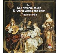 Tragicomedia - Bach:das Notenbuchlein Fur Ann
