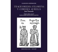 Tragicomedia Filomena: ; y Comedia Aurelia