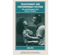 Tragicomedy and Contemporary Culture: Play and Performance from Beckett to Shepard