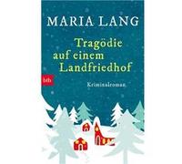 Maria Lang Stefan Pluschka Tragödie auf einem Landfriedhof: Kriminalroma (Poche)