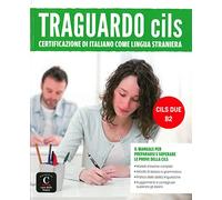 Traguardo CILS B2 – Manuel pour se préparer et réussir l'examen CILS DUE – Klett Verlag