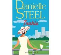 Trahie Danielle Steel (Auteur), Florence Bertrand (Traduction)
