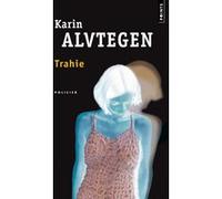 Trahie Karin Alvtegen (Auteur)