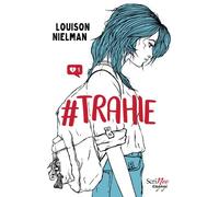 #trahie - Louison Nielman - Scrineo - broché - Roman adolescent