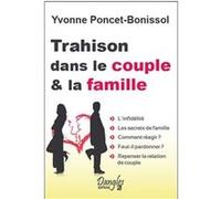 Trahison dans le couple et la famille Yvonne Poncet-Bonissol (Auteur)