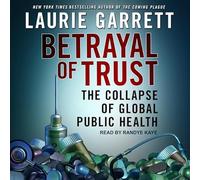 Trahison de la confiance : l'effondrement de la santé publique mondiale