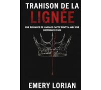 Trahison de la lignée: Une romance de mariage captif Bratva avec une différence d'âge