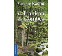 Trahison des combes (la) - Florence Roche - Deboree Eds - Poche - Roman