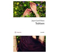 Trahison - Joyce Carol Oates - Philippe Rey - broché - Roman