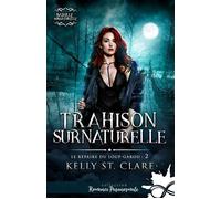 Trahison surnaturelle: Le repaire du loup-garou, T2