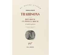 Trahisons / Hot-house /Un Pour la route et autres pièces de Pinter.Harold (1987) Broché