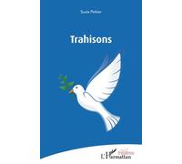 Trahisons - Suzie Peltier - L'harmattan - broché - Théâtre