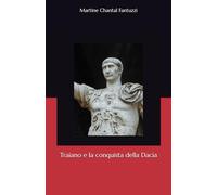 Traiano e la conquista della Dacia