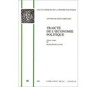 Traicte De L'oeconomie Politique : Les Classiques De La Pensee Politique