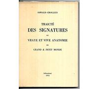 Traicté des signatures ou vraie et vive anatomie du grand et petit monde