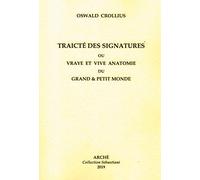Traicté des signatures ou Vraye et vive anatomie du grand et petit monde