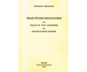 Traicté des signatures ou Vraye et vive anatomie du grand et petit monde