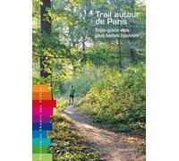 Trail autour de paris - topo-guide des plus belles boucles Topo-guide des plus belles boucles - ANTOINE DAVOST - Chemin Des Cretes - broché - Guide