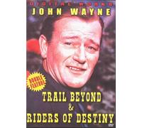 Trail Beyond & Riders Of Destiny