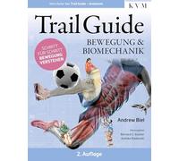 Trail Guide - Bewegung und Biomechanik: Schritt für Schritt Bewegung verstehen