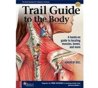 Trail Guide to The Body by Andrew . Biel Unknown (Auteur)