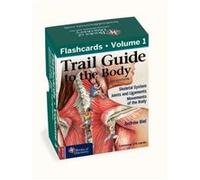 Trail Guide to the Body Flashcards Vol 1 by Andrew Biel Andrew Biel (Auteur)