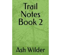 Trail Notes Book 2