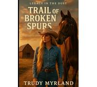 Trail of Broken Spurs: Book Three