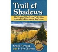 Trail of Shadows by B. Lee Charlton Chuck Hornung B. Lee Charlton (Auteur)