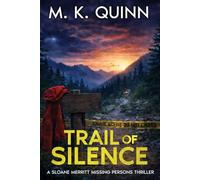 Trail of Silence: A Sloane Merritt Missing Persons Mystery Book 3