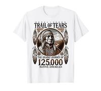 Trail of Tears : Le Voyage meurtrier d'un Amérindien T-Shirt