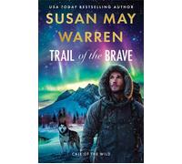 Trail of the Brave - Susan Warren - Baker publishing group - ebook (ePub) - Livre