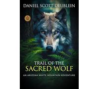 Trail of the Sacred Wolf: An Arizona White Mountain Adventure