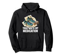 Trail Runner Hiker Trail Mix is My Medication Sweat à Capuche