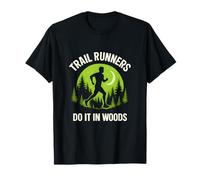 Trail Runners Do It In The Woods Design Vert fluo T-Shirt