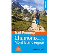 Trail running Chamonix and the Mont Blanc region