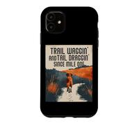 Trail WAGGIN and Tail DRAGGIN Since Mile One Coque pour iPhone 11