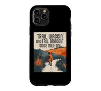 Trail WAGGIN and Tail DRAGGIN Since Mile One Coque pour iPhone 11 Pro
