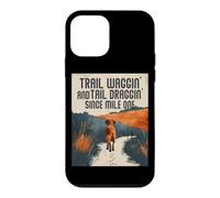 Trail WAGGIN and Tail DRAGGIN Since Mile One Coque pour iPhone 12 Mini