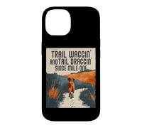 Trail WAGGIN and Tail DRAGGIN Since Mile One Coque pour iPhone 14
