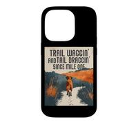Trail WAGGIN and Tail DRAGGIN Since Mile One Coque pour iPhone 14 Pro