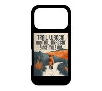 Trail WAGGIN and Tail DRAGGIN Since Mile One Coque pour iPhone 17 Pro