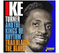 Ike Turner & the Kings of Rhythm – Trailblazin' The Blues – Import
